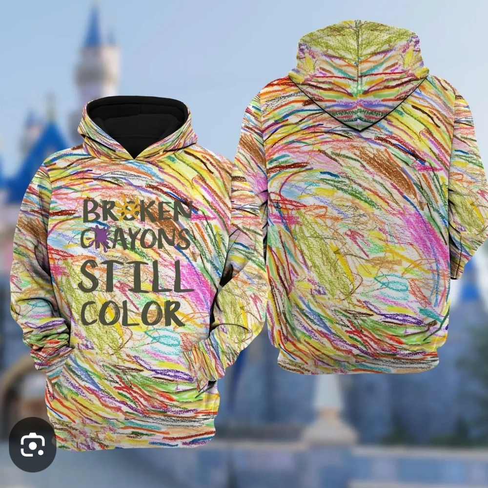 "Broken Crayons Still Color" Colorful Graphic Hoodie